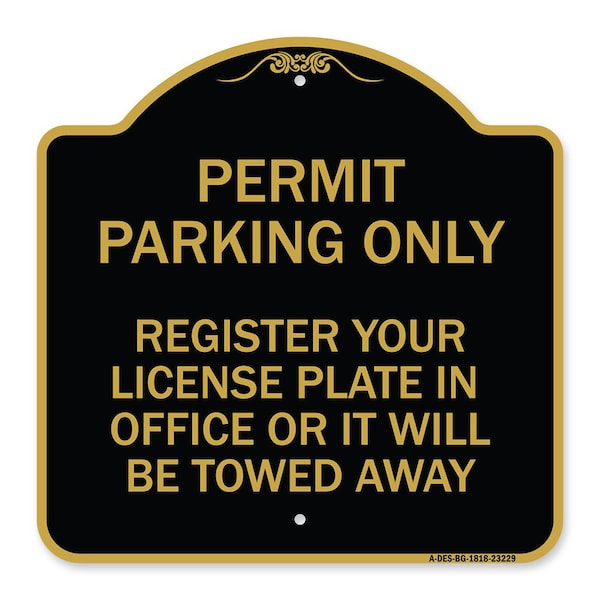 Register Your License Plate in Office or It Towed Away Heavy-Gauge Alum, 18" x 18", BG-1818-23229